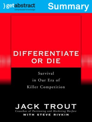 Differentiate or Die (Summary) by Jack Trout · OverDrive: ebooks